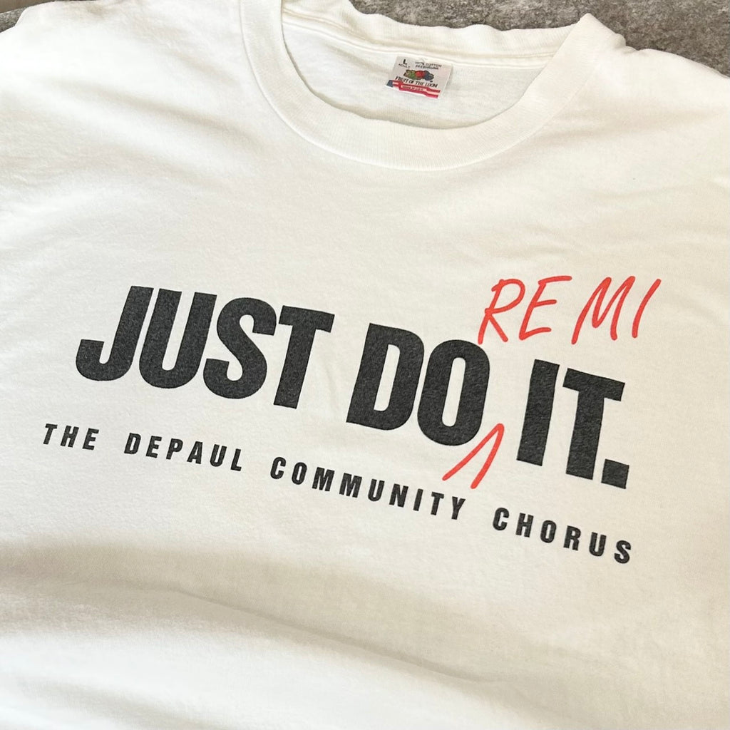 90's "JUST DO RE MI IT" Print Tee Fruit of the loom THE DEPAUL COMMUNITY CHORUS